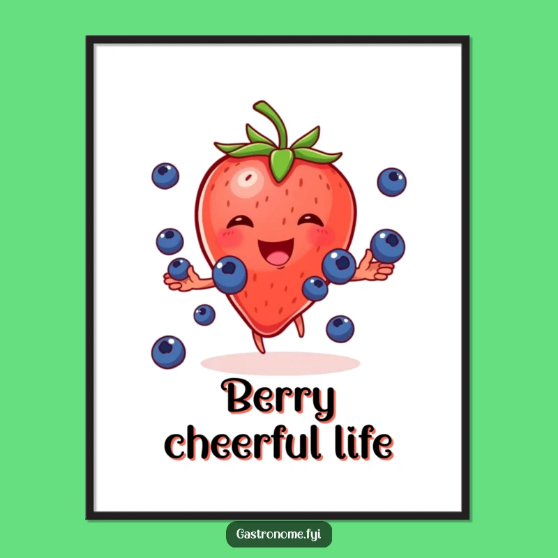 Funny Strawberry Juggling Blueberries Poster: Fruity Decor Gift