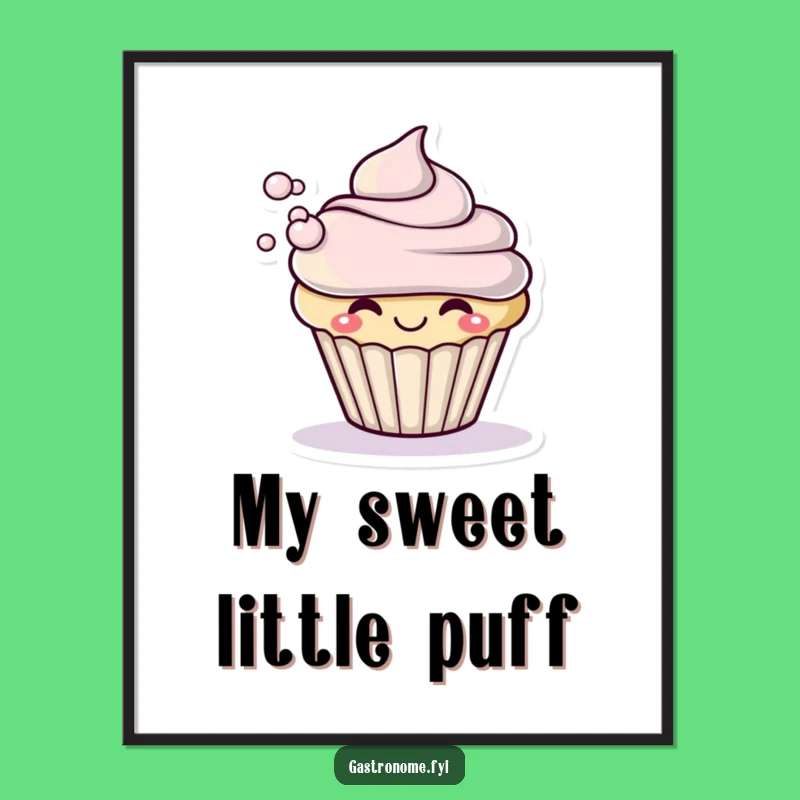 Funny Cupcake Frosting Puff Poster: Sweet Decor Gift