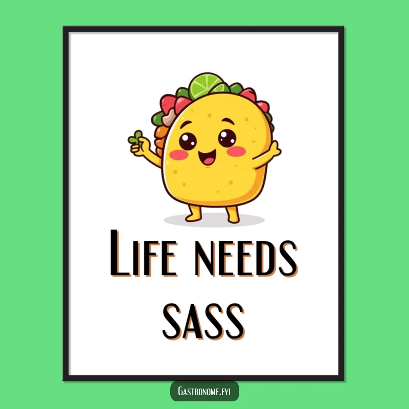 Funny Sassy Taco Lime Wedge Poster - Vibrant & Humorous Wall Decor