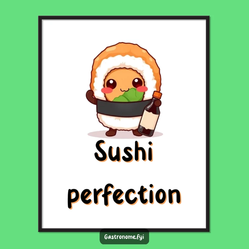Funny Sushi Roll Poster - Posing with Pride Wall Art Gift