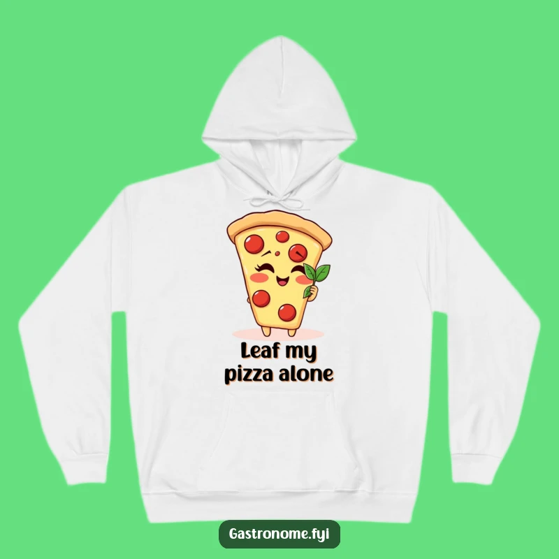 Funny Pizza Slice Basil Leaf Hoodie - Cozy Comfort & Gourmet Humor