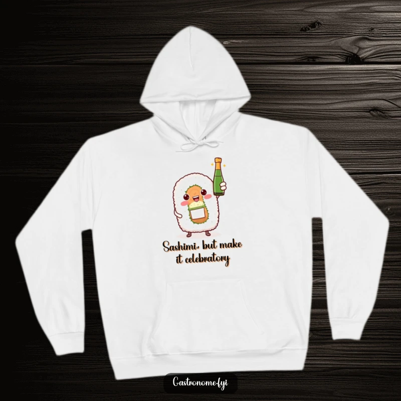 Funny hoodie with a cheerful sushi roll character holding a miniature bottle of sparkling wine, ready to party.