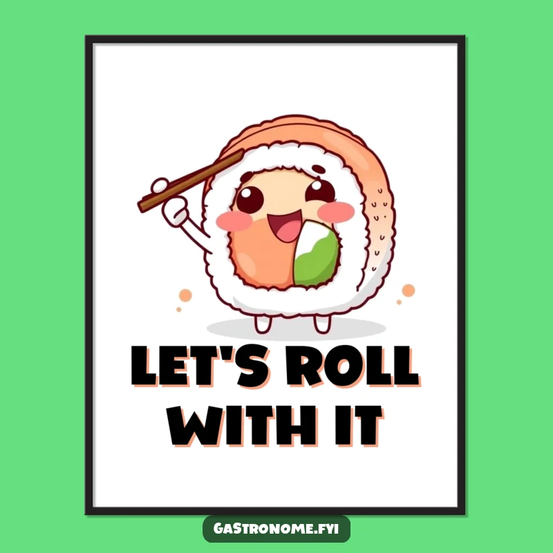 Funny Free Printable Wall Art: Enthusiastic Sushi Roll Gesturing. Downloadable Art Gift.