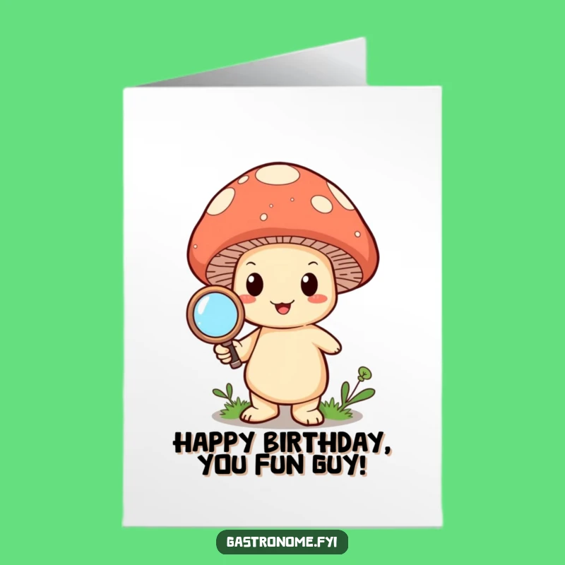 Free Printable Mushroom Birthday Card: Magnifying Glass, Funny Downloadable Gift