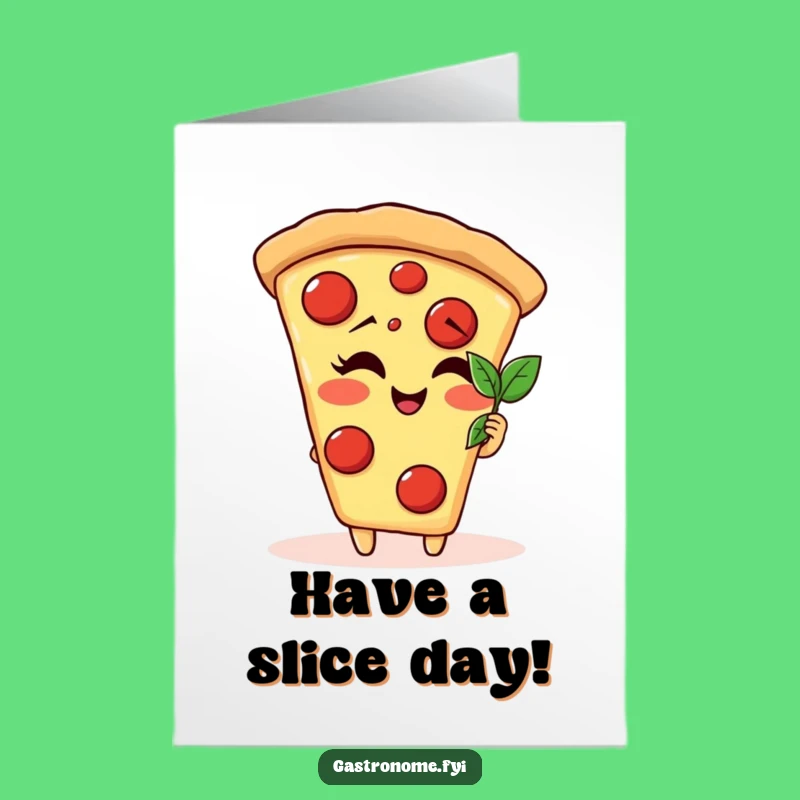 Free Printable Birthday Card: Giggling Pizza Slice, Funny Leaf Admirer Gift