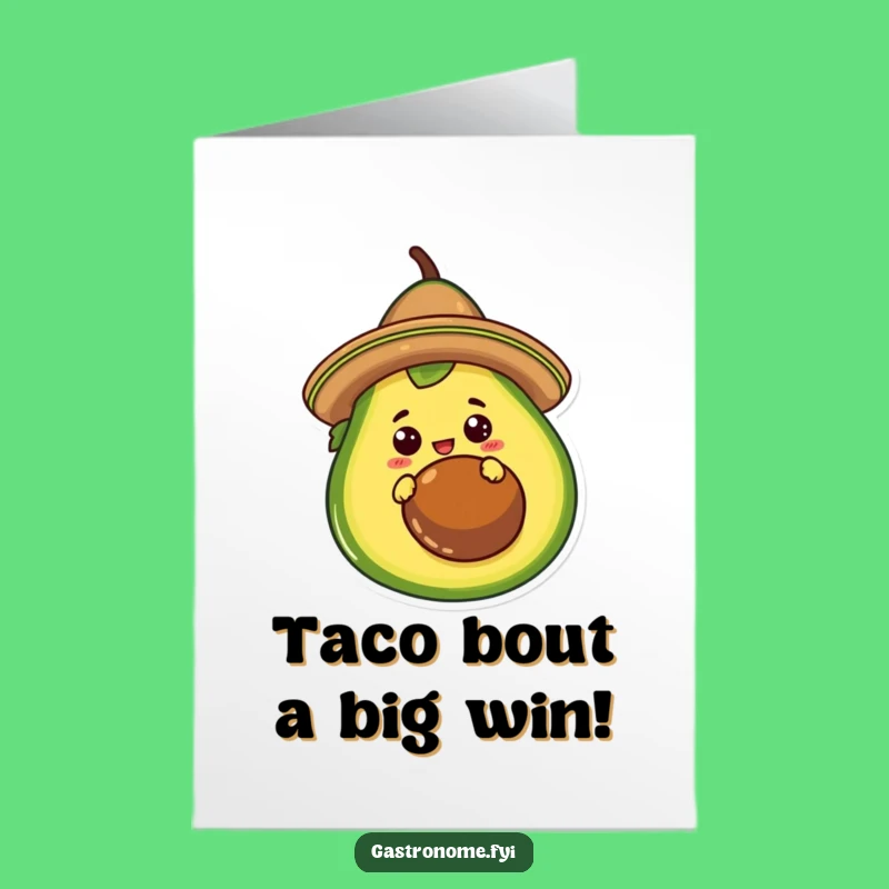 Free Printable Congrats Card: Taco's Avocado Cheer! Downloadable Funny Gift.
