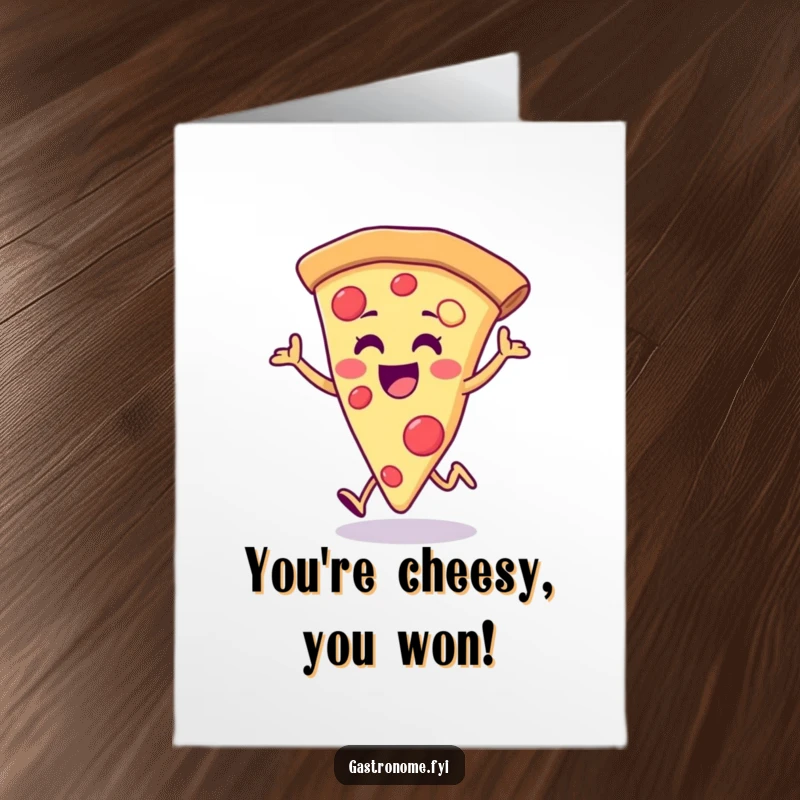 Funny Free Printable Congratulations Card: A joyful pizza slice performs a happy little hop to celebrate your fantastic accomplishment.