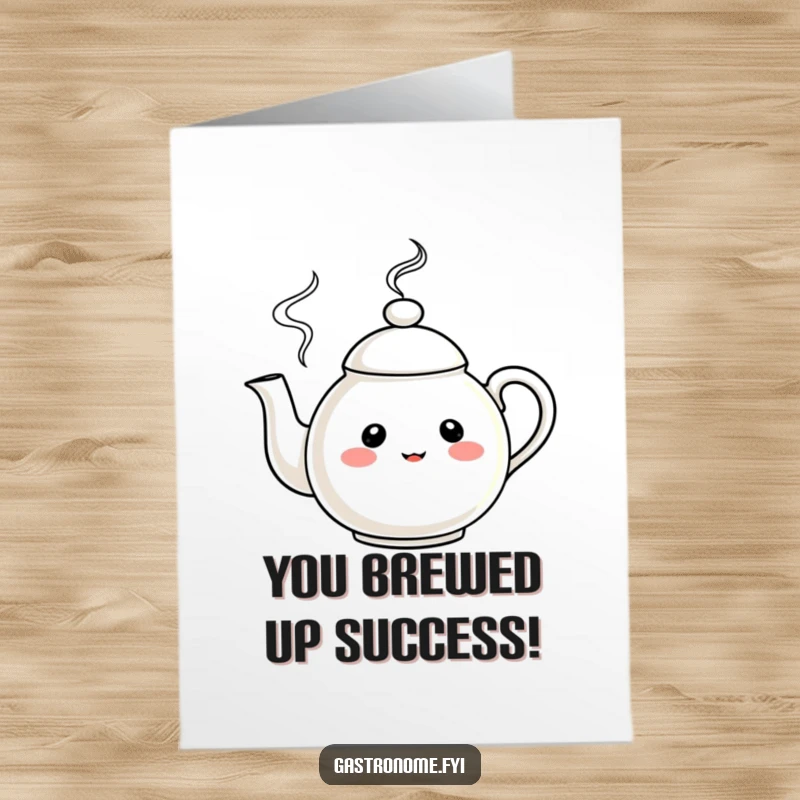 Funny Free Printable Congratulations Card with a curious teapot character joyfully steaming after a success. Perfect for any celebration.
