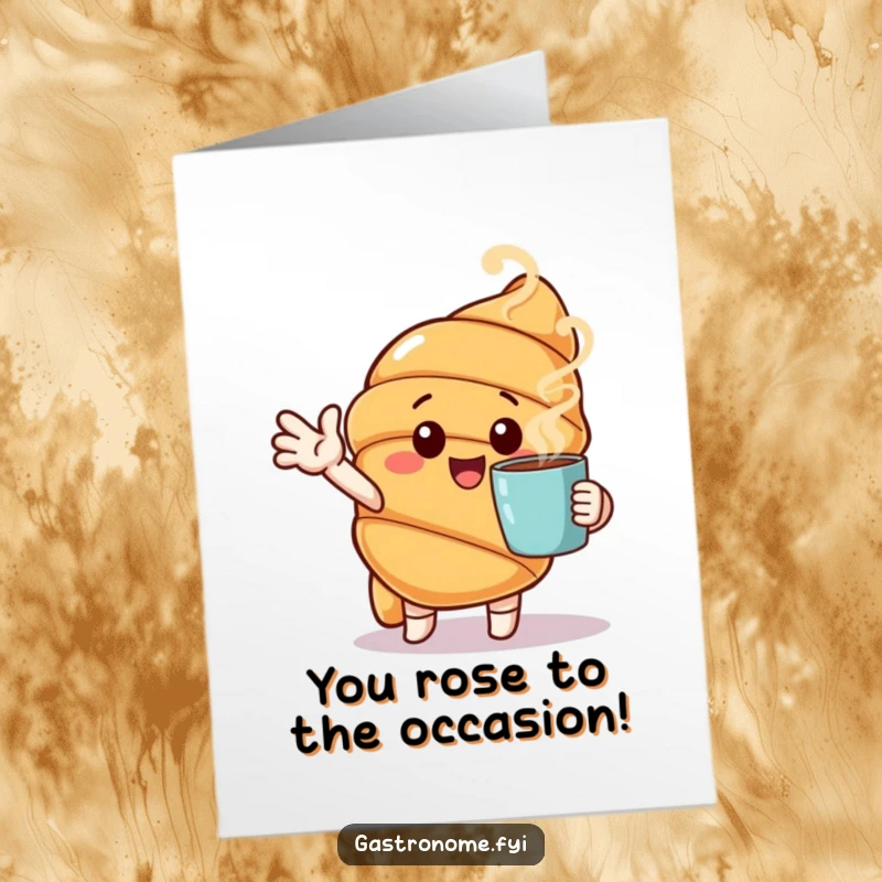 Funny Free Printable Congratulations Card: A cheerful croissant character enthusiastically gestures towards a steaming cup, celebrating a happy moment.