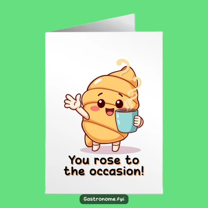 Free Printable Congrats Card: Cozy Celebration Croissant, Humorous Downloadable Greeting