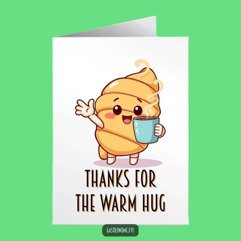 Free Printable Thank You Card: Coffee & Thanks Croissant, Funny Downloadable Greeting