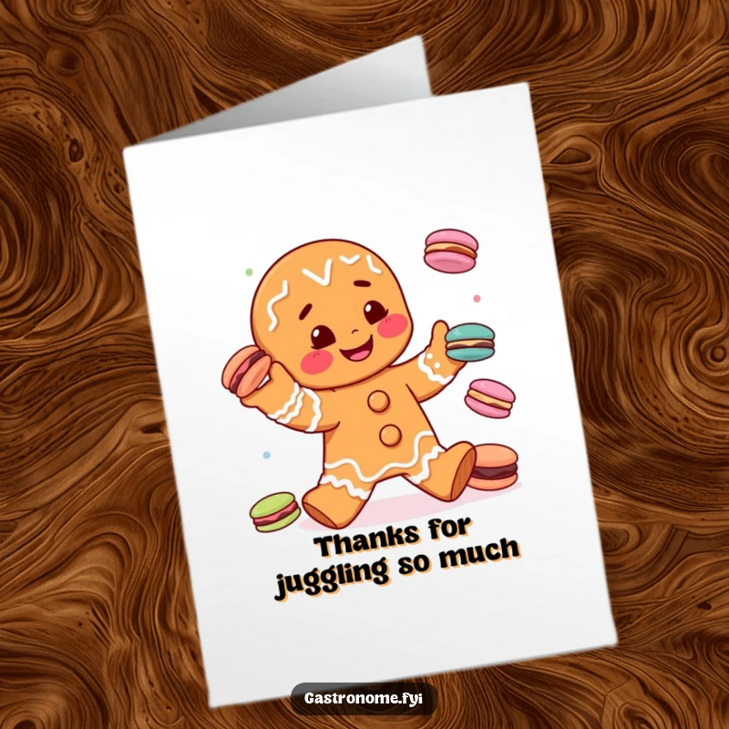 Funny Free Printable Thank You Card: Gingerbread man with a happy smile, juggling macarons as a sweet gesture of thanks.
