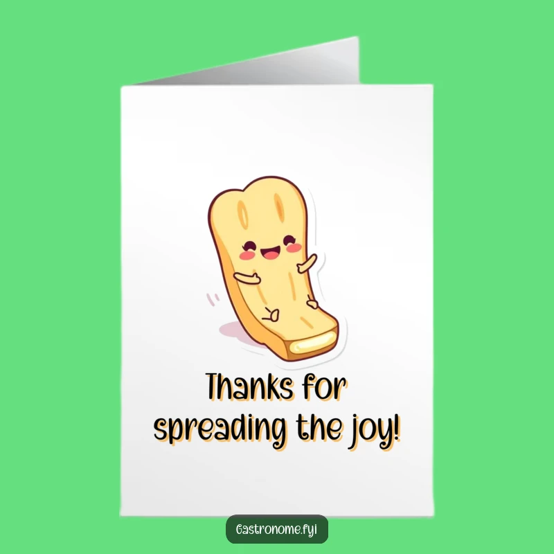 Free Printable Thank You Card: Baguette's Buttery Thanks! Downloadable Funny Gift.