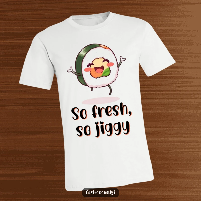 Funny t-shirt: A happy sushi roll with lively legs performing a comical jig, showcasing culinary joy and movement.